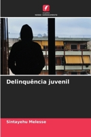 Delinquência juvenil (Portuguese Edition) 6207932935 Book Cover