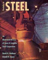 Portraits in Steel: An Illustrated History of Jones & Laughlin Steel Corporation 0873386248 Book Cover