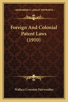 Foreign And Colonial Patent Laws 1246254778 Book Cover