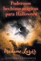 Poderosos Hechizos Mágicos para Halloween B0CJ22WGSN Book Cover