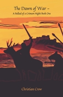 The Dawn of War: A Ballad of a Crimson Night Book One B0C2RM91WV Book Cover