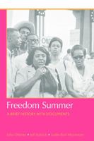 Freedom Summer: A Brief History with Documents 1457669331 Book Cover