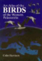 An Atlas of the Birds of the Western Palaearctic 069108307X Book Cover