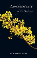 Luminescence of the Ordinary 0990756408 Book Cover