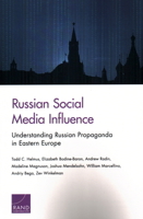 Russian Social Media Influence: Understanding Russian Propaganda in Eastern Europe 0833099574 Book Cover