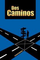 Dos Caminos 1463315082 Book Cover