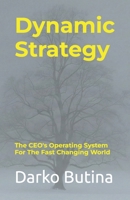 Dynamic Strategy: The CEO's Operating System For The Fast Changing World 395258665X Book Cover