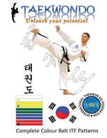 Taekwon Do : ITF - Colour Belt Patterns 1542798329 Book Cover