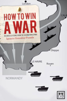 How to Win a War 1907794050 Book Cover