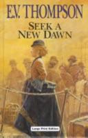 Seek a New Dawn 0751540080 Book Cover