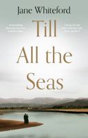 Till All the Seas 1915122570 Book Cover