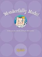 Wonderfully Made: A Keepsake Book of Faith Moments 0806653205 Book Cover