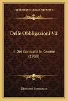 Delle Obbligazioni V2: E Dei Contratti In Genere (1908) 1160422281 Book Cover