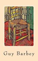 La chaise de Vincent: roman 1533061459 Book Cover