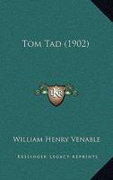 Tom Tad 0548893918 Book Cover