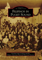 Filipinos in Puget Sound 0738571342 Book Cover