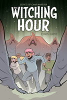 Secrets of Camp Whatever Vol. 3: The Witching Hour 163715237X Book Cover