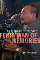 Ferryman of Memories: The Films of Rithy Panh 197881464X Book Cover