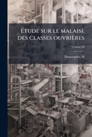 Étude sur le malaise des classes ouvrières Volume 00 1172450234 Book Cover