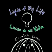 Lights of My Life / Luces de mi Vida 1087902312 Book Cover