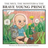 The Mice, the Monsters and the Brave Young Prince 1974581764 Book Cover