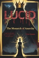 Lucid: The Monarch of Anarchy B0CPMFL1CL Book Cover