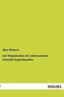 Zur Organisation Des Südrussischen Getreide-Exporthandels 3955073157 Book Cover