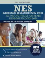 Nes Elementary Education Study Guide: Test Prep and Practice for the Nes Elementary Education Exam 1941759092 Book Cover