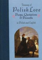 Treasury of Polish Love: Poems, Quotations & Proverbs : In Polish and English (Treasury of Love) 0781802970 Book Cover