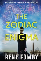 The Zodiac Enigma: The Gavin Larson Chronicles 1947304216 Book Cover