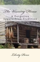 The Weaning House 1495268977 Book Cover