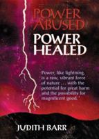 Power Abused, Power Healed 1886264244 Book Cover
