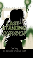 Z- Last-Standing Survivor: Der Tag, an dem die Unschuld stirbt. (Band 2) (German Edition) 3384893506 Book Cover