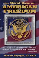 The Moral Case for American Freedom 1640073892 Book Cover