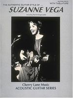 The Authentic Guitar Style of Suzanne Vega with Tablature 089524375X Book Cover