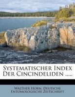 Systematischer Index der Cincindeliden. 1277886725 Book Cover