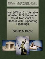 Neil (William) v. Venable (Castel) U.S. Supreme Court Transcript of Record with Supporting Pleadings 1270587919 Book Cover