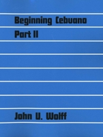 Beginning Cebuano, Part 2 (Yale Language Series) 0300002602 Book Cover