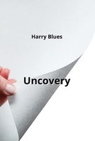 Uncovery 995563068X Book Cover