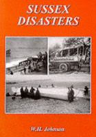 Sussex Disasters 1857701690 Book Cover