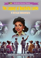 The Legacy of Henrietta Lacks: A Virtual Adventure (McBride VR Adventures) B0F18TGD1K Book Cover