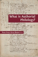 What is Authorial Philology? 1800640234 Book Cover