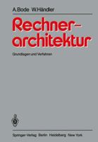 Rechnerarchitektur: Band 1: Grundlagen und Verfahren (German Edition) 3540096566 Book Cover