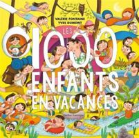 1000 enfants en vacances (Les) (Albums jeunesse) (French Edition) 2764456956 Book Cover