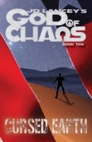 God of Chaos: Cursed Earth: Book Ten 1963983211 Book Cover