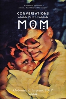 Conversations With Mom: A Memoir of Conversations Between a Black Mother and Her Daughter 1684713773 Book Cover