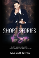Short Stories of Sex: Sweet Daddy Submission and Domination Taboo Stories 1801474257 Book Cover