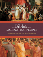 The Bible's Most Fascinating People: Stories from the Old and New Testaments 078582913X Book Cover