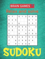 BRAIN GAMES Relax and solve SUDOKU: 250 Sudoku Puzzles Easy - Hard With Solution large print sudoku puzzle books Challenging and Fun Sudoku Puzzles for Clever Kids Fantastic gifts 1677456566 Book Cover