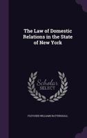 The Law Of Domestic Relations In The State Of New York 1377918203 Book Cover